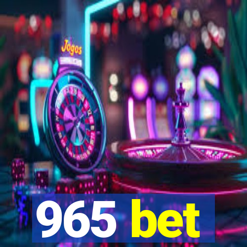 965 bet